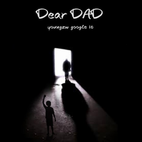 Youngzw Dear Dad | Boomplay Music