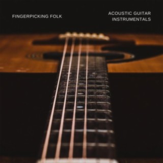 Fingerpicking Folk: Acoustic Guitar Instrumentals