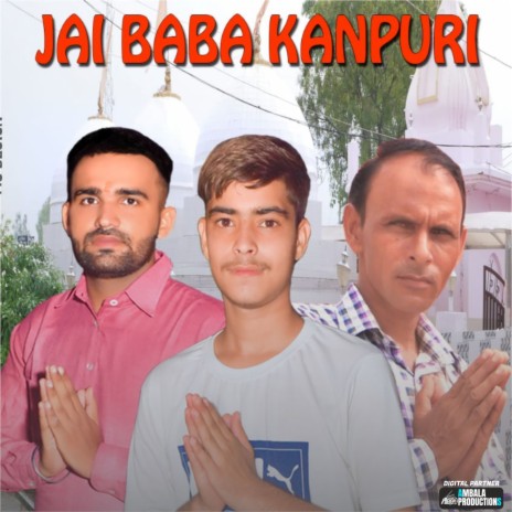 Jai Baba Kanpuri | Boomplay Music