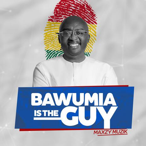 BAWUMIA IS THE GUY | Boomplay Music