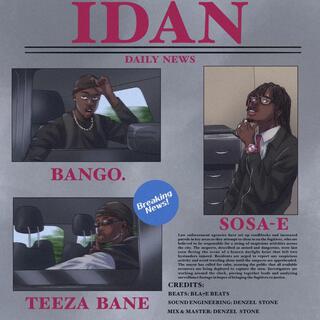 IDAN ft. Teeza Bane & Sosa-E lyrics | Boomplay Music