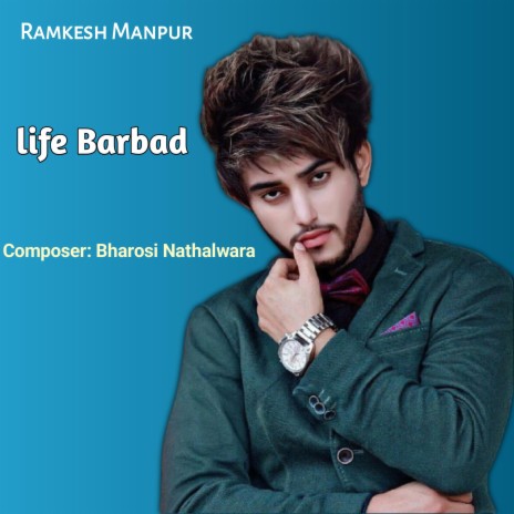 Life Barbad (feat. Ram Bharosi Meena) | Boomplay Music
