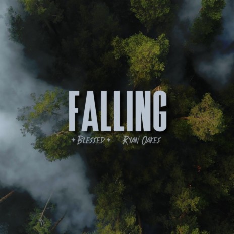 Falling ft. Ryan Oakes & Rillytho | Boomplay Music