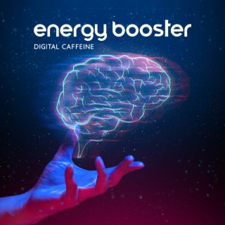 Energy Booster: Digital Caffeine, Wake Up Brain, Binaural Frequency Brainwave Music