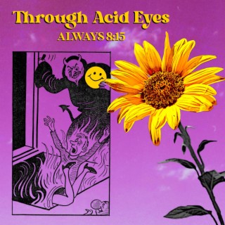 Through Acid Eyes
