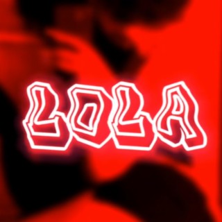 Lola lyrics | Boomplay Music