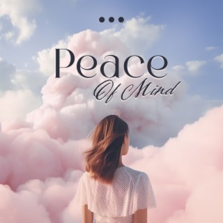 Peace Of Mind: Heal Mind, Body and Soul