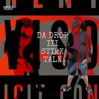 Da Drop III: $tIkK TalK