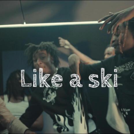 Like a ski | Boomplay Music