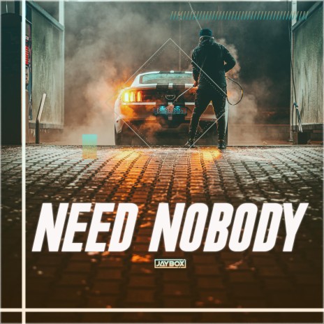 Need Nobody | Boomplay Music