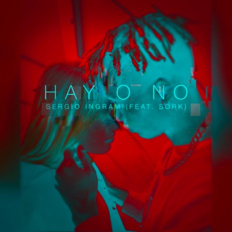 Hay o no ft. Sork | Boomplay Music