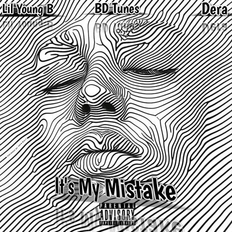 It's My Mistake (feat. BD Tunes & Dera) | Boomplay Music