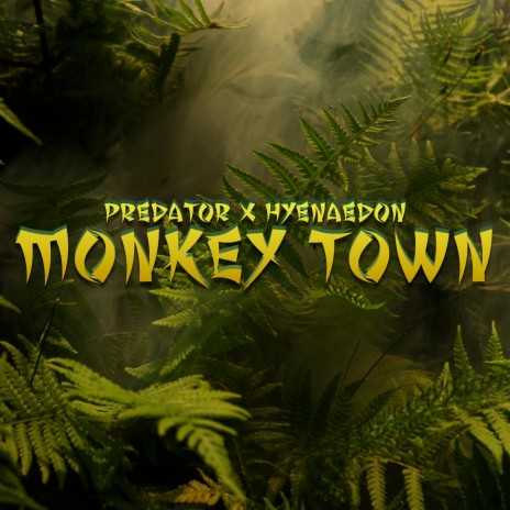 Monkey Town ft. Hyenaedon | Boomplay Music