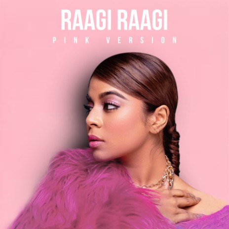Raagi Raagi (Pink Version)