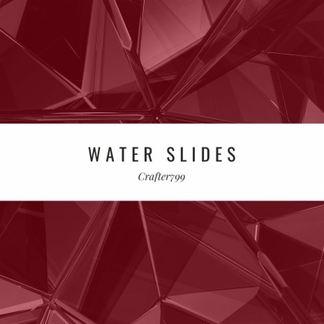 Water Slides | Boomplay Music