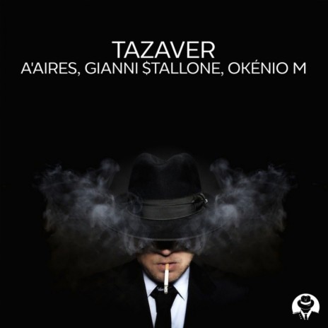 Tazaver (Original Mix) ft. Gianni $tallone & Okénio M | Boomplay Music