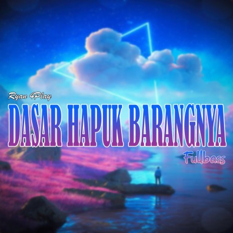 DASAR HAPUK BARANGNYA FULLBASS ft. Puncak Meratus 88 | Boomplay Music