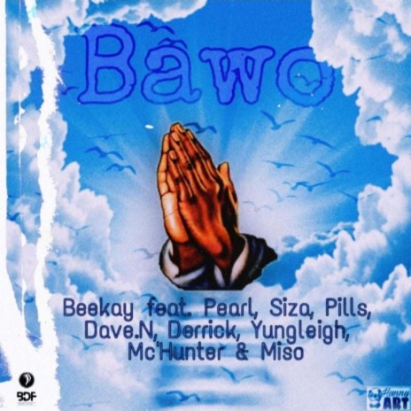 Bawo ft. Beekay, Pearl, Siza, Pills & Dave.N | Boomplay Music