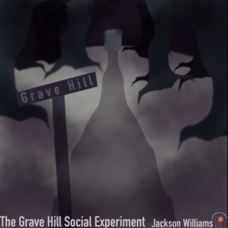 The Grave Hill Social Experiment