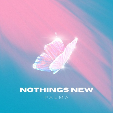 When Nothings New | Boomplay Music