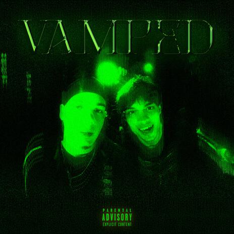 VAMPED ft. dUTTER | Boomplay Music