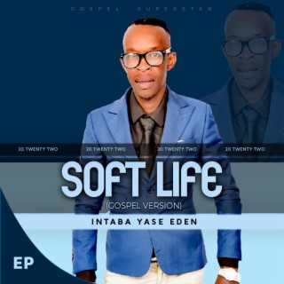 Soft life(gospel version)