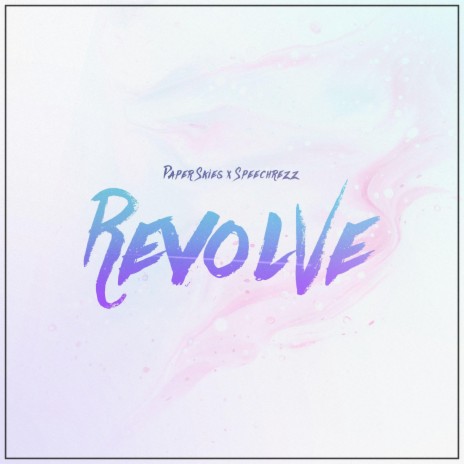 Revolve ft. Speechrezz | Boomplay Music