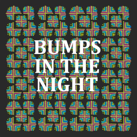 Bumps In The Night ft. Daniel Campbell | Boomplay Music