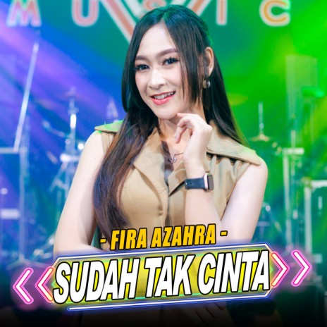 Sudah Tak Cinta | Boomplay Music