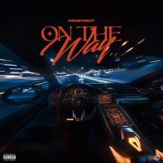 On The Way lyrics | Boomplay Music