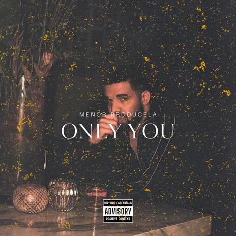 ONLY YOU | Boomplay Music