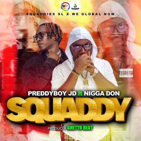 Squaddy ft. nigga don | Boomplay Music