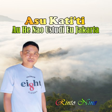 Asu Kati'ti-Ustudi Eu Jakarta (POP DAERAH TIMOR-NTT) | Boomplay Music