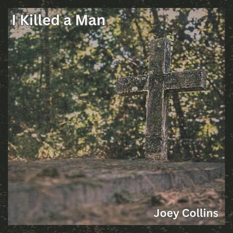 I Killed a Man | Boomplay Music