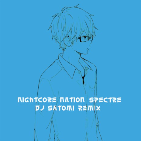 Spectre ft. DJ Satomi & Nightcore Nation | Boomplay Music