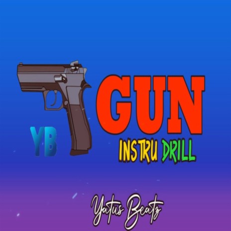 Gun Instru Drill | Boomplay Music