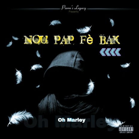 Nou Pap Fe Bak | Boomplay Music