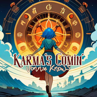 Karma's Comin lyrics | Boomplay Music