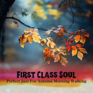 Perfect Jazz for Autumn Morning Walking