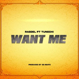 Want me ft. Tunechi lyrics | Boomplay Music