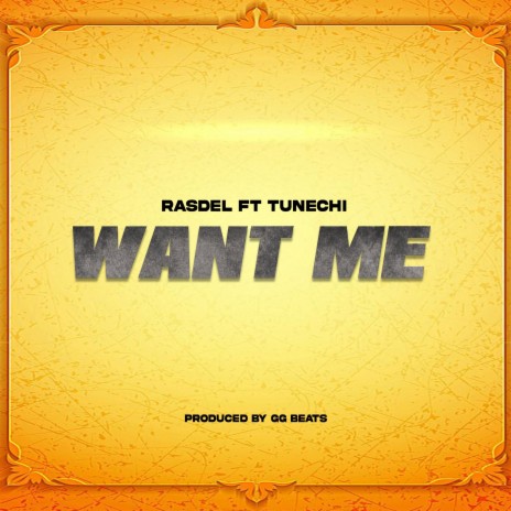 Want me ft. Tunechi | Boomplay Music