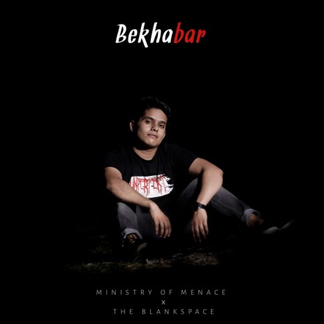 Bekhabar ft. Ministry of Menace | Boomplay Music