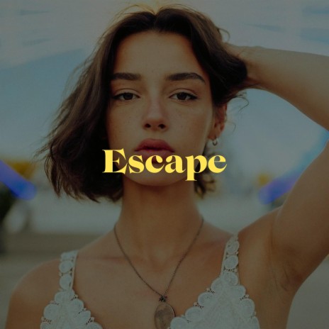 Escape | Boomplay Music