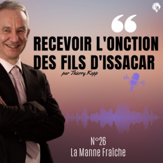 Recevoir l'onction des fils d'Issacar