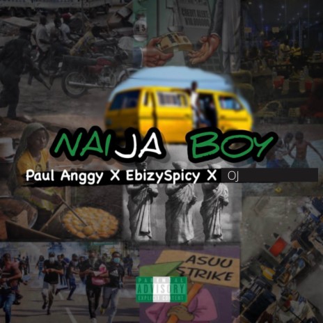 Naija Boy ft. Ebizy Spicy & OJ | Boomplay Music