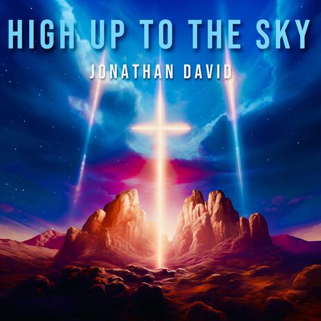 High Up To The Sky | Boomplay Music