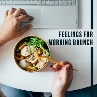 Feelings for Morning Brunch: Cheerful Work from Home, Breakfast Coffee Jazz