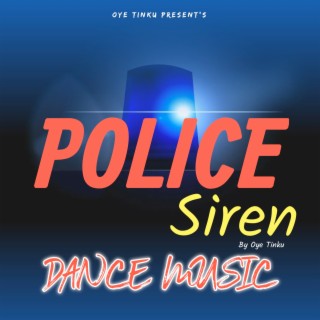 Police Siren Dance Music