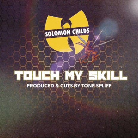 Touch My Skill ft. Solomon Childs
