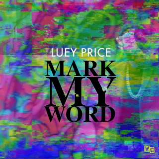 Mark My Word lyrics | Boomplay Music